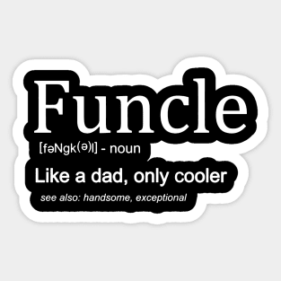 Funcle Definition Like Dad Only Cooler Sticker